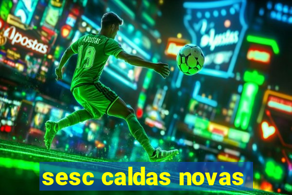 sesc caldas novas